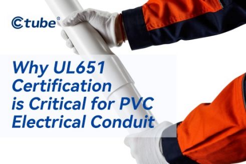 Why UL651 Certification is Critical for PVC Electrical Conduit