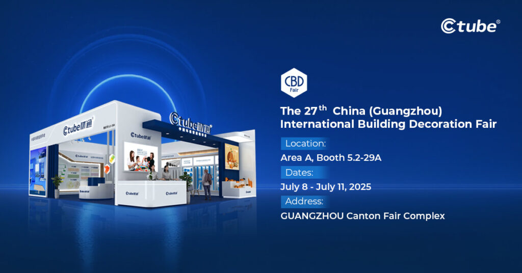 Ctube at the 27th China (Guangzhou) International Building Decoration Fair